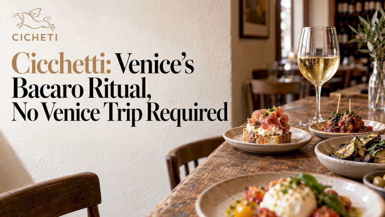 Cicchetti: Venice’s Bacaro Ritual, No Venice Trip Required