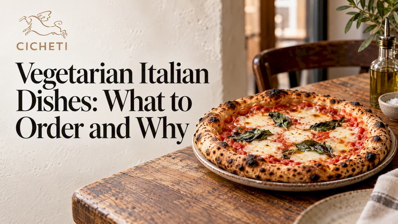 Vegetarian Italian Dishes: What to Order and Why