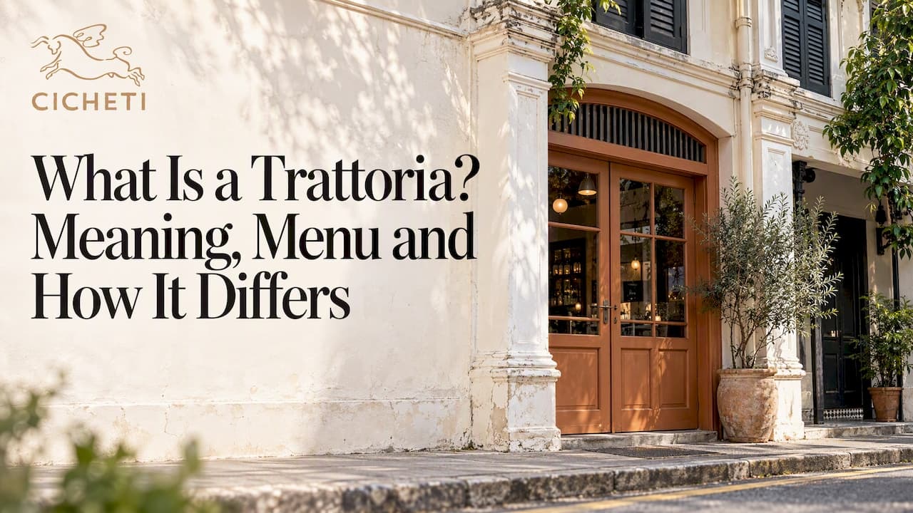 What Is a Trattoria? Meaning, Menu and How It Differs